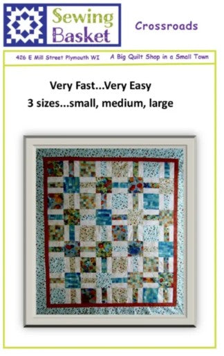 Pattern - Crossroads Quilt - offers 3 sizes - 48 x 55, 70 x 80, 95 x 108