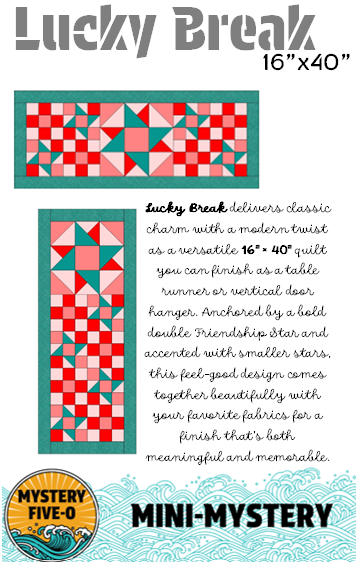 Lucky Break  - Mystery Five-0 Mini-Quilt