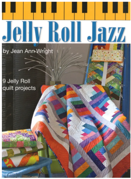 Jelly Roll Jazz, 9 Jelly Roll quilt projects